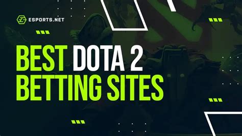 dota 2 betting app|Best Dota 2 Betting Sites & Apps: Top Picks for Esports Bettors.